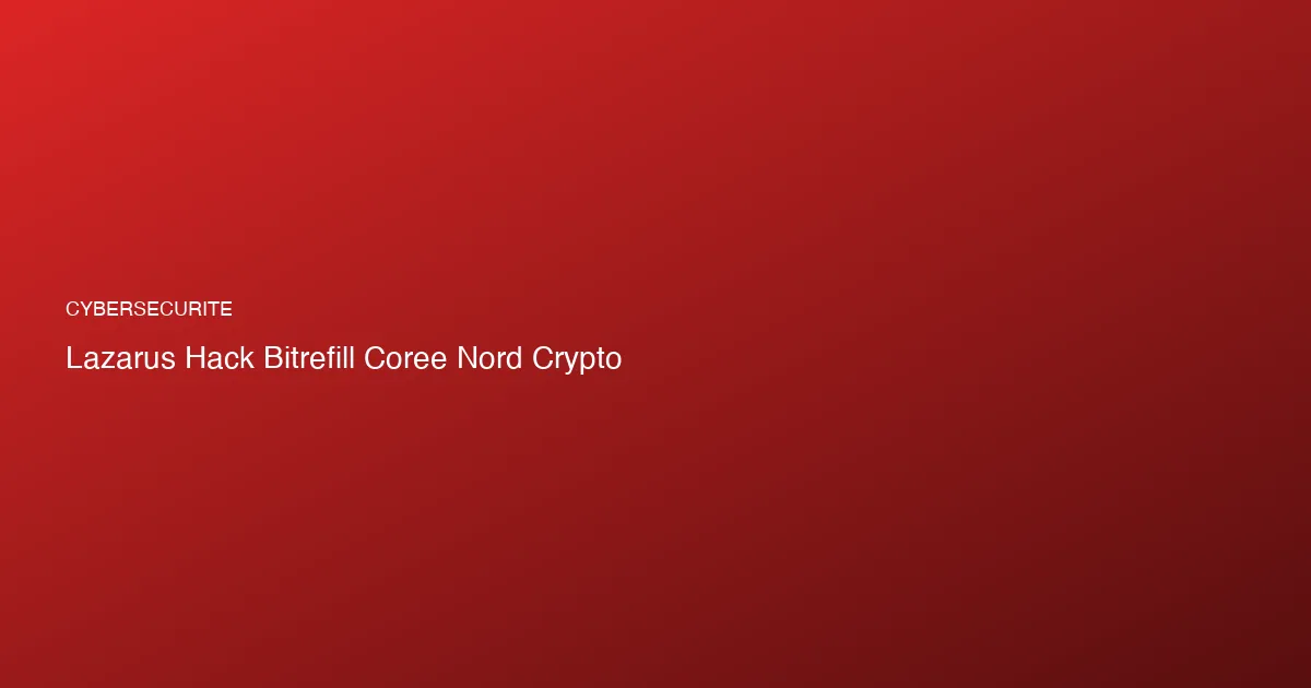 Des hackers nord-coréens piratent Bitrefill et volent les don...