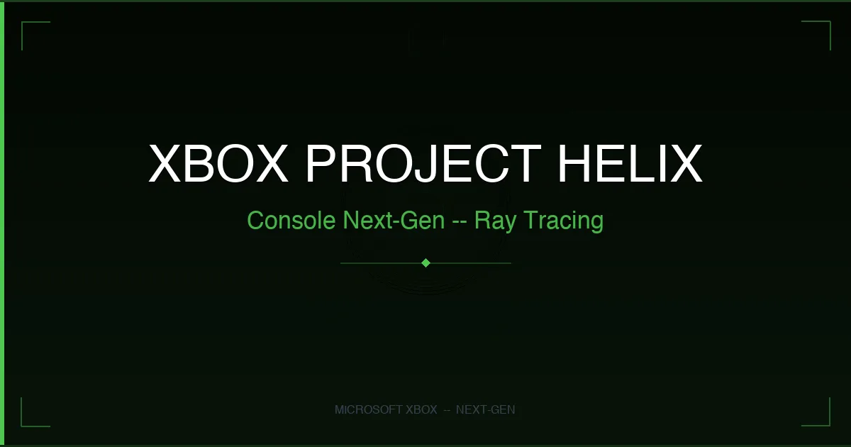 Xbox Project Helix : la next-gen avec ray tracing decuple